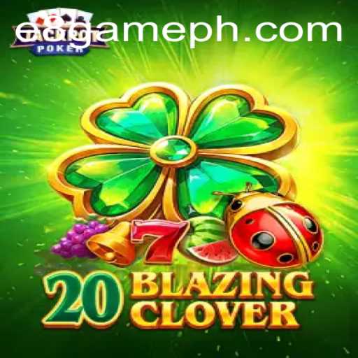 Discover the Thrilling World of 20BlazingClover: A New Wave in Digital Gaming