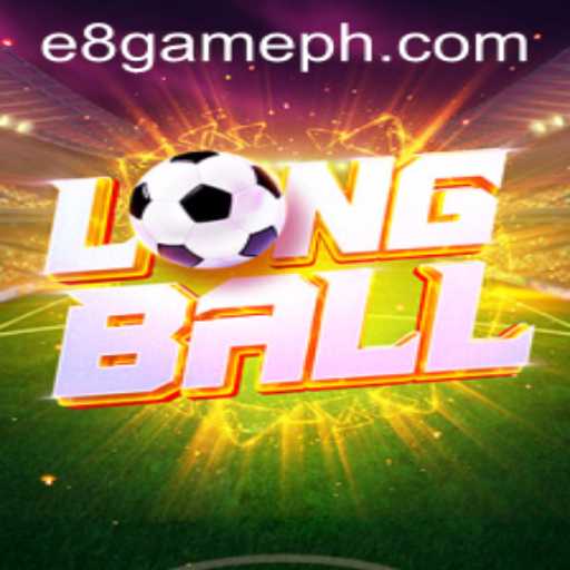 The Exciting World of LongBall: Exploring the E8 Game Phenomenon