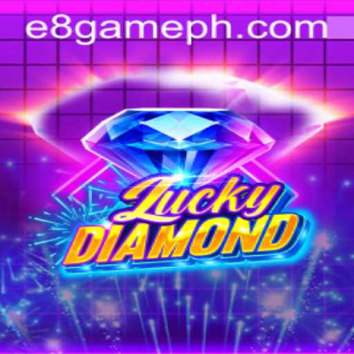 Discover the Thrills of LuckyDiamond: Unveiling the E8 Game Experience