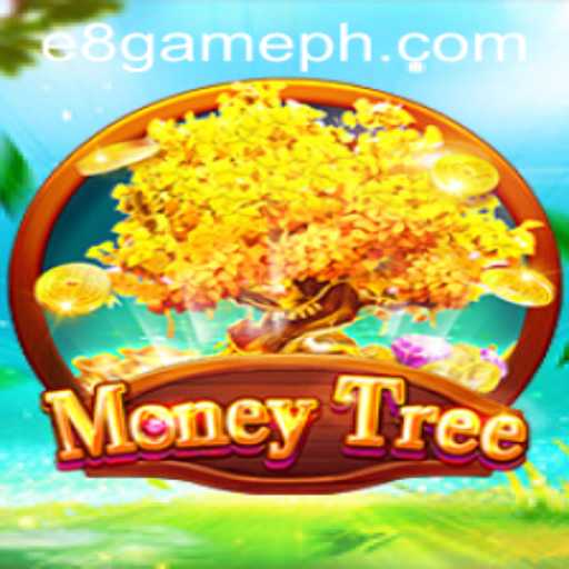 Discover the Adventure of MoneyTree: The E8 Game Revolutionizing Entertainment